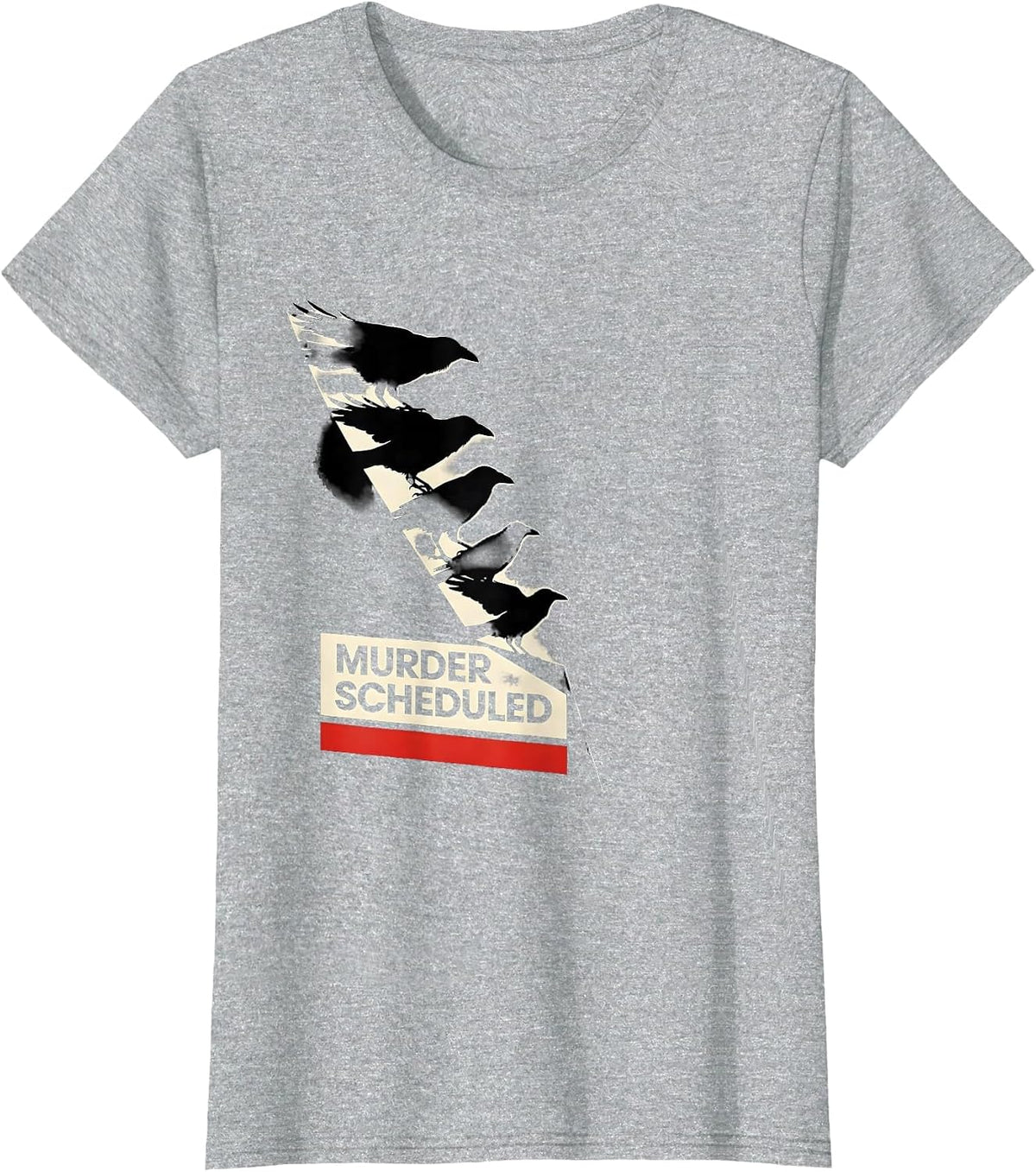 Murder Scheduled Dark Humor Crow Raven Bird Lover T-Shirt - Heather Grey