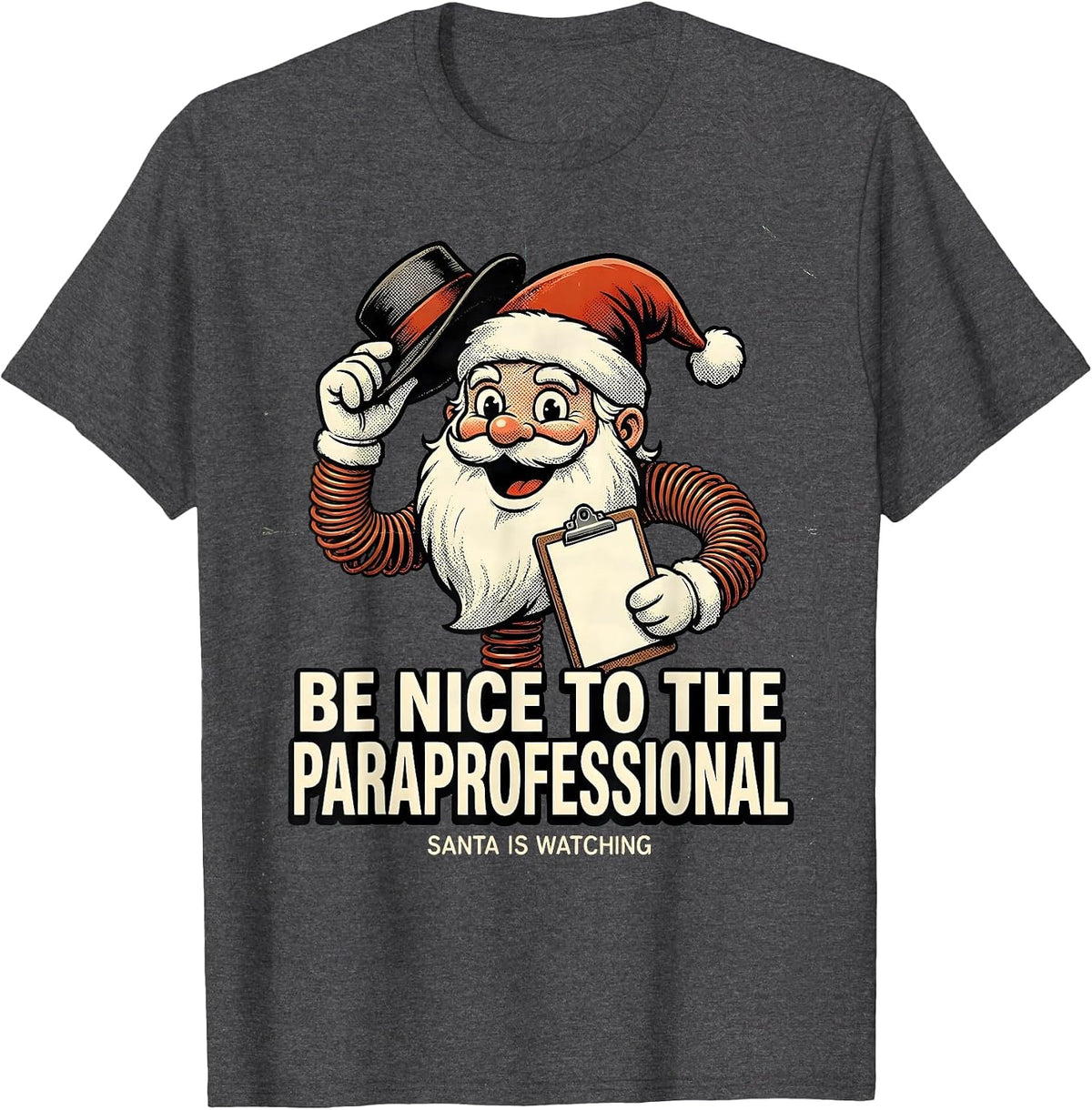 Be Nice To The Paraprofessional, Santa Is Watching Retro T-Shirt - Dark Heather Grey