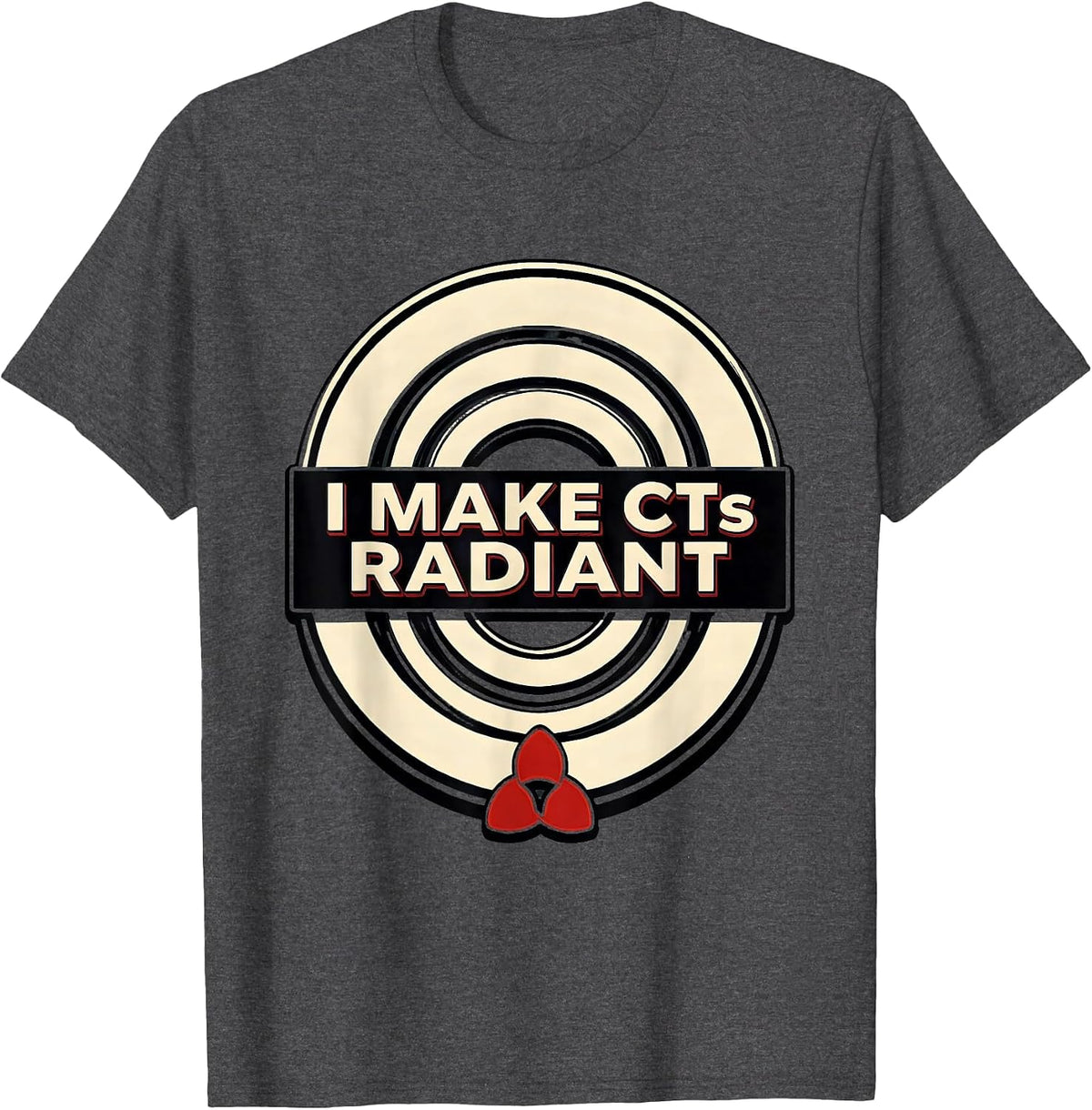 Men's I Make CTs Radiant Wood Type Letterpress Radiology Tech Gift T-Shirt - Dark Heather Grey