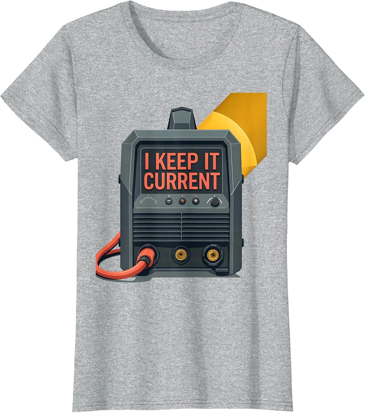 Women's I Keep It Current Funny Welder Metal Worker Trade Humor T-Shirt - Heather Grey