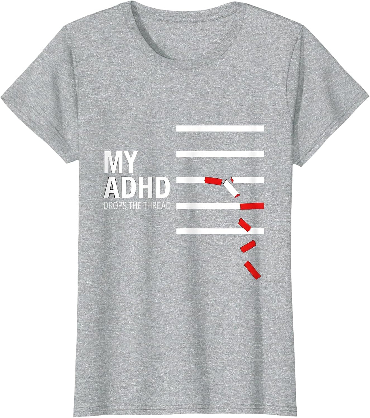 My ADHD Drops The Thread Funny Neurodivergent ADHD Awareness T-Shirt - Heather Grey