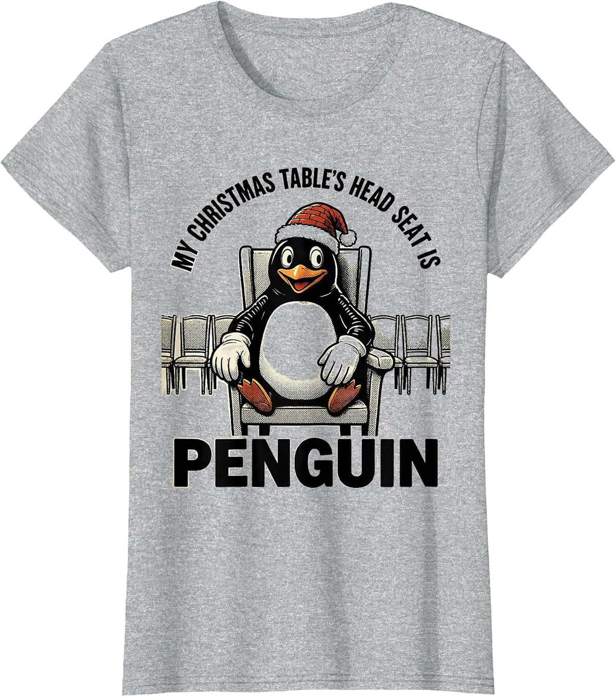 Women's My Christmas Table's Head Seat Is Penguin Funny T-Shirt - Heather Grey