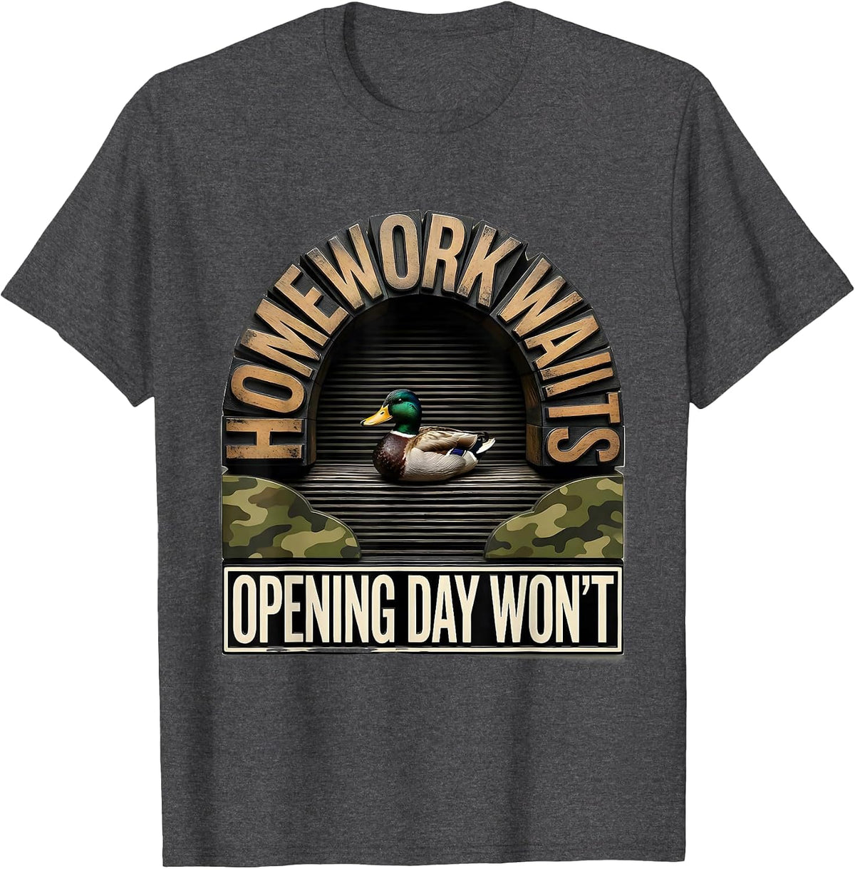 Men's Homework Waits, Opening Day Won't Funny Duck Hunting Camo T-Shirt - Dark Heather Grey