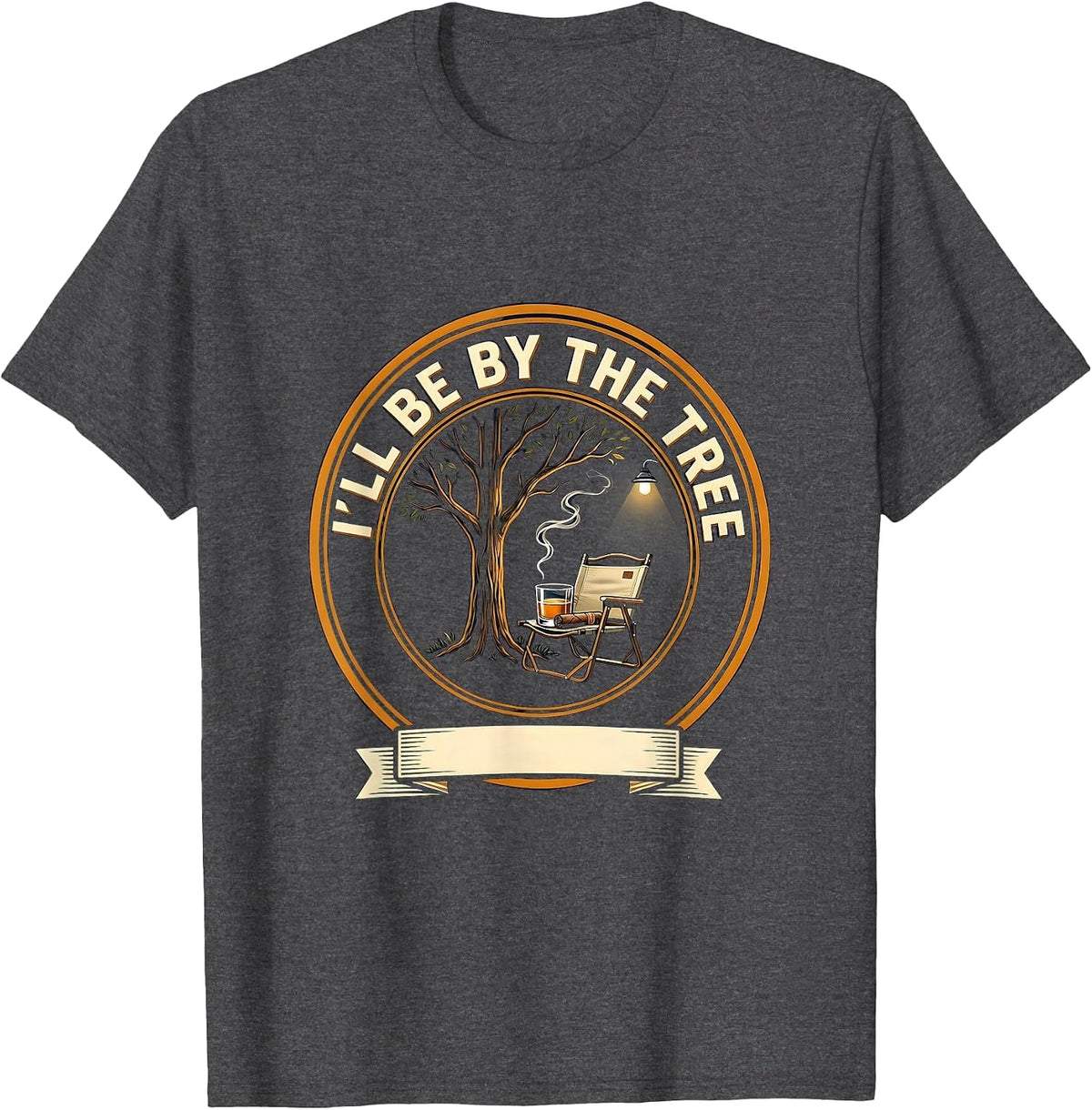 Men's I'll Be By The Tree Funny Cigar And Bourbon Lovers Backyard T-Shirt - Dark Heather Grey