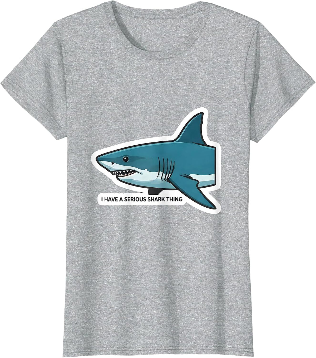 I Have A Serious Shark Thing Funny Shark Lover Ocean Humor T-Shirt - Heather Grey