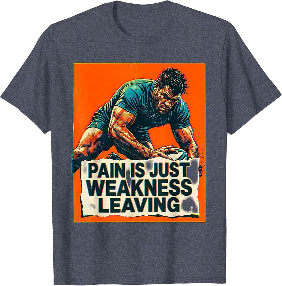 Pain Is Just Weakness Leaving Rugby Design T-Shirt - Heather Blue