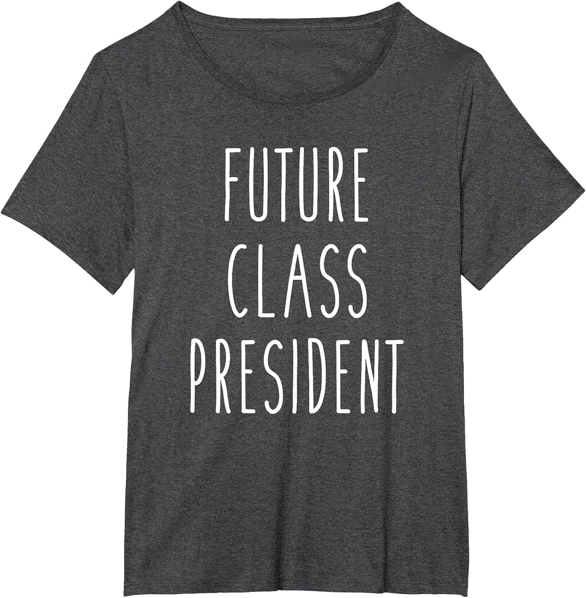 Future Class President Student Nerd Cute Shirt T-Shirt - Dark Heather Grey