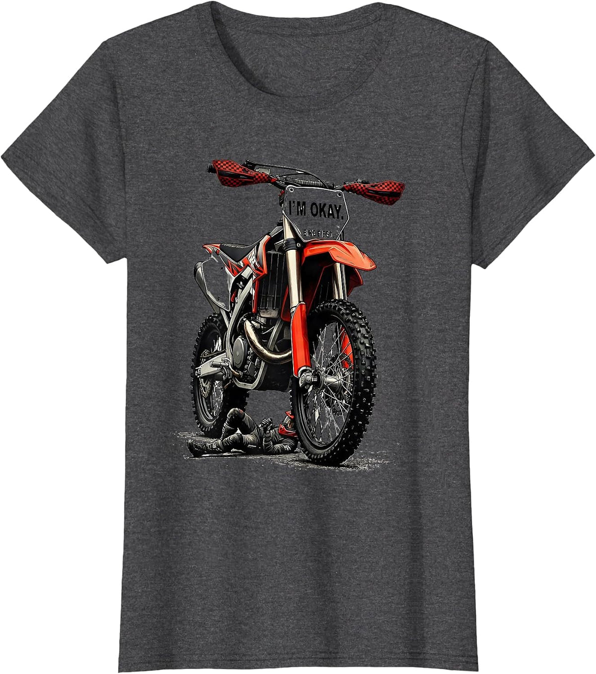 Women's I'm Okay Bike First Funny Motocross Dirt Bike Rider Gift T-Shirt - Dark Heather Grey