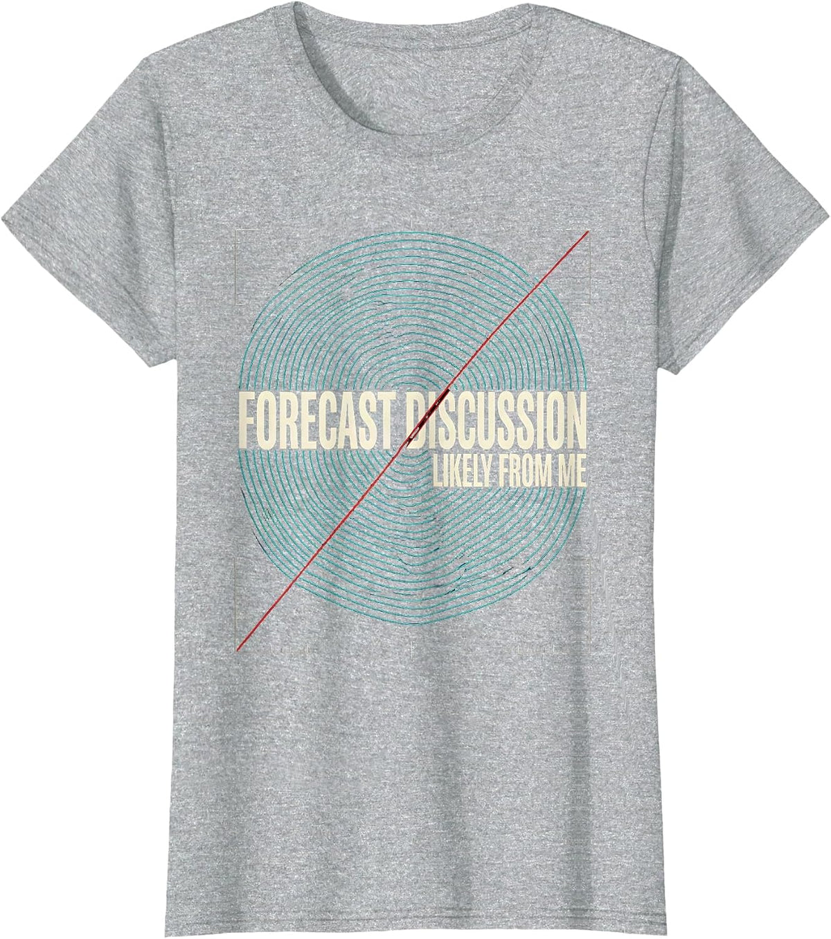 Forecast Discussion Likely From Me Storm Chaser Meteorology T-Shirt - Heather Grey