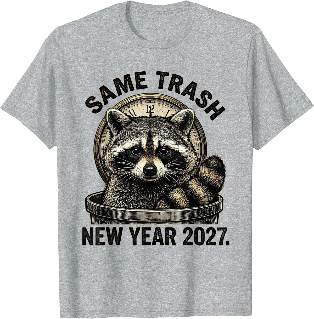 Men's Same Trash, New Year 2027 Funny Raccoon Animal Humor T-Shirt - Heather Grey