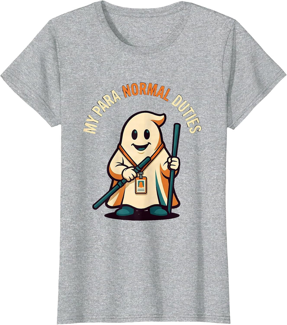 Women's My Para Normal Duties Funny Ghost Paraprofessional Halloween T-Shirt - Heather Grey