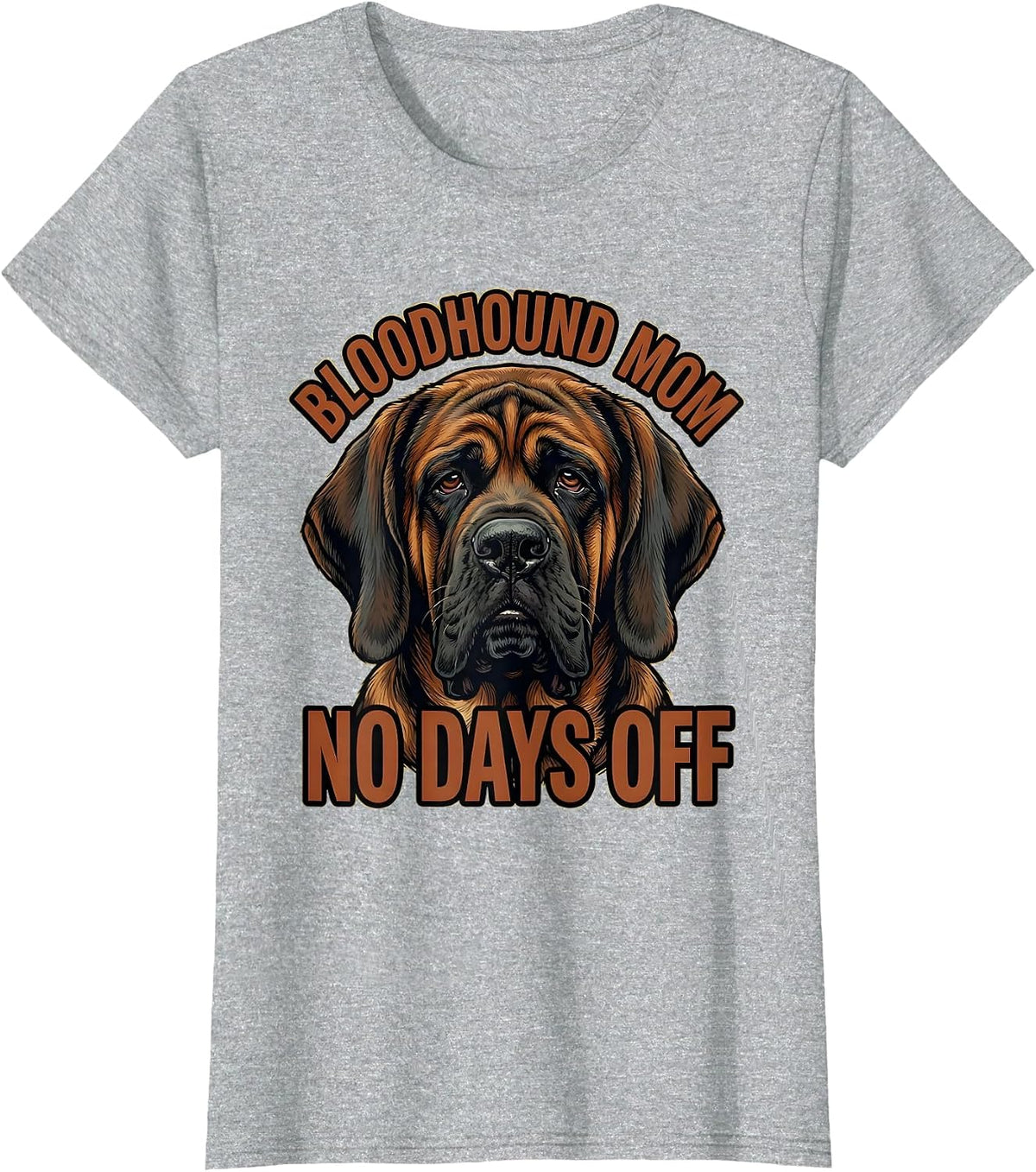 Bloodhound Mom No Days Off Funny Dog Lover Gift T-Shirt - Heather Grey