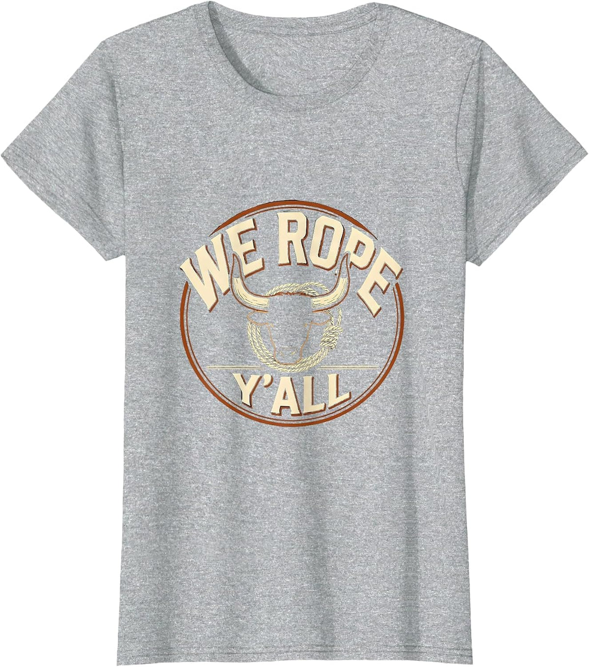 We Rope, Y'all Funny Western Cowboy Cowgirl Rodeo Pride T-Shirt - Heather Grey