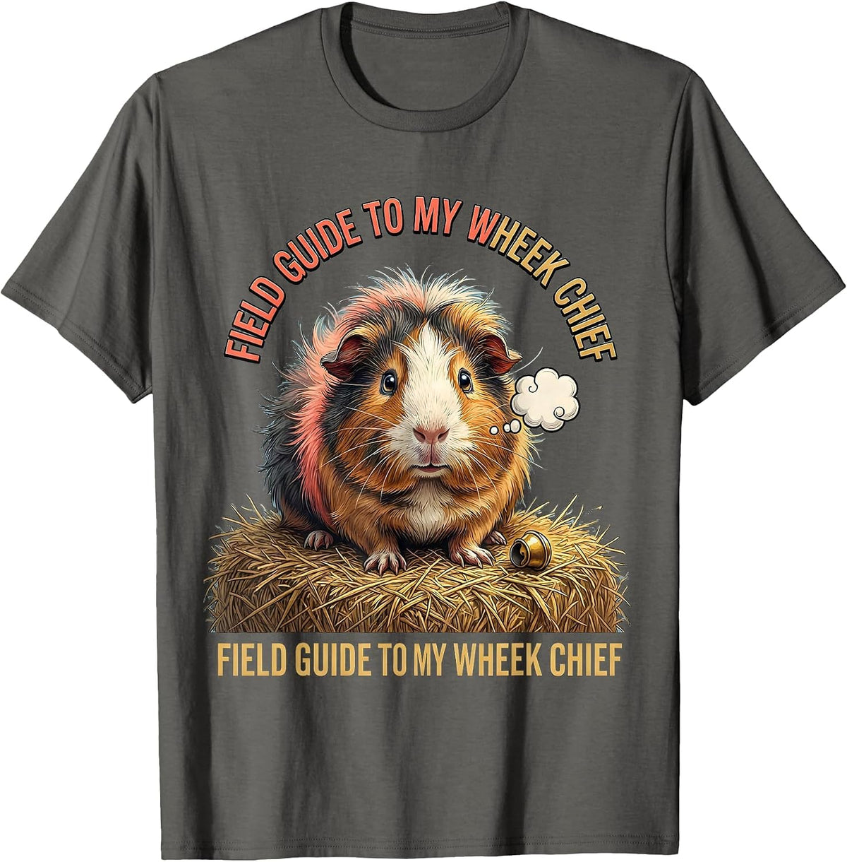 Field Guide To My Wheek Chief Funny Guinea Pig Pet Lover T-Shirt - Asphalt Grey