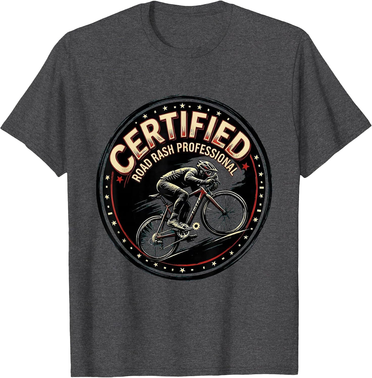 Men's Certified Road Rash Professional Funny Bicycle Cycling Humor T-Shirt - Dark Heather Grey
