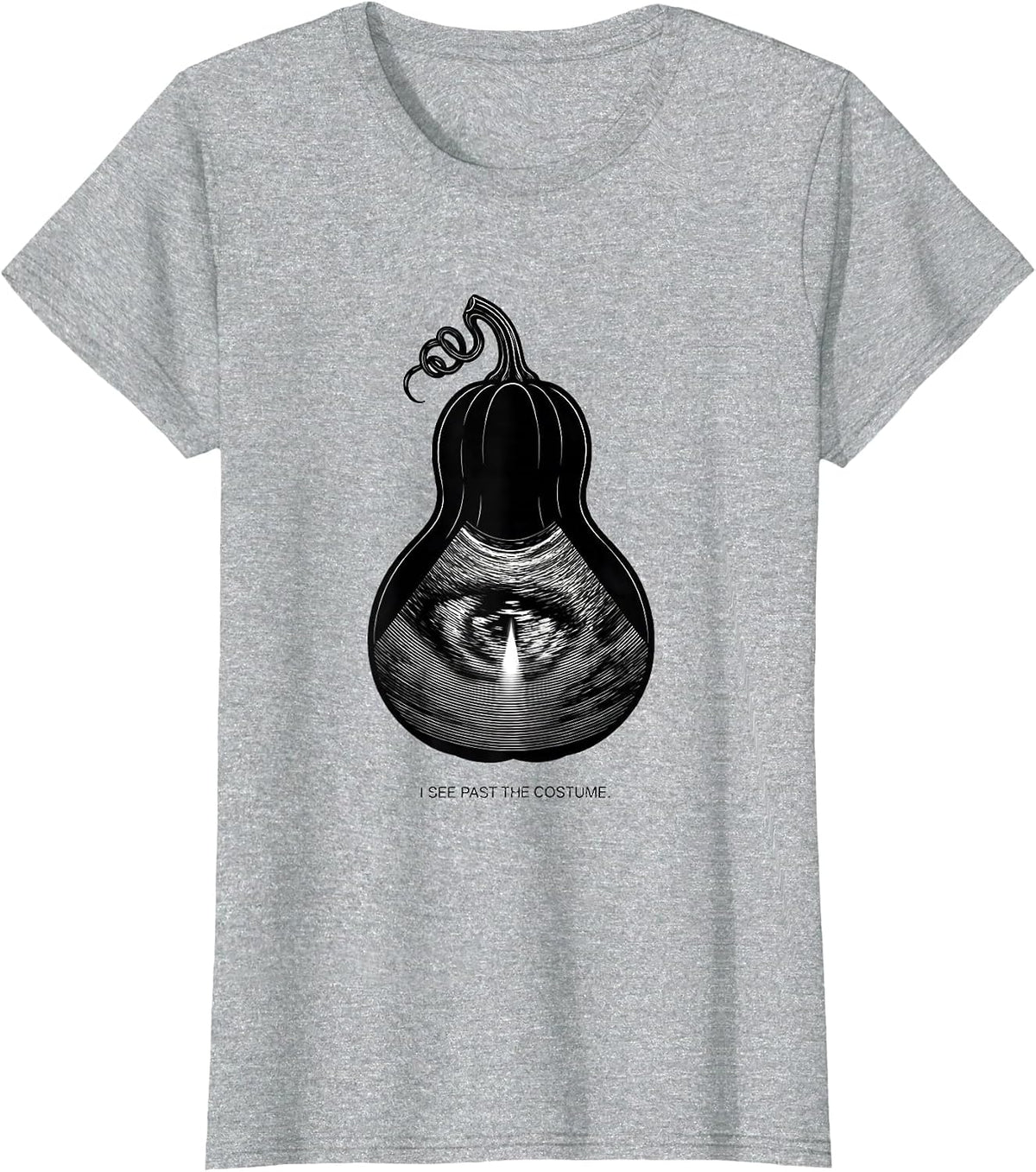 I See Past The Costume Funny Sonographer Halloween T-Shirt - Heather Grey
