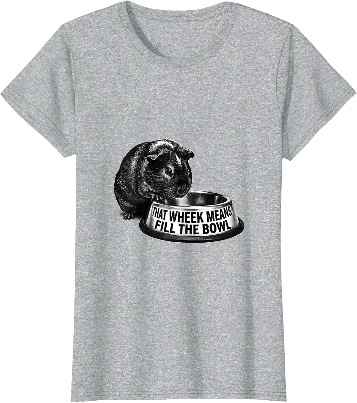 Women's That Wheek Means Fill The Bowl Funny Guinea Pig Cavy Lover T-Shirt - Heather Grey