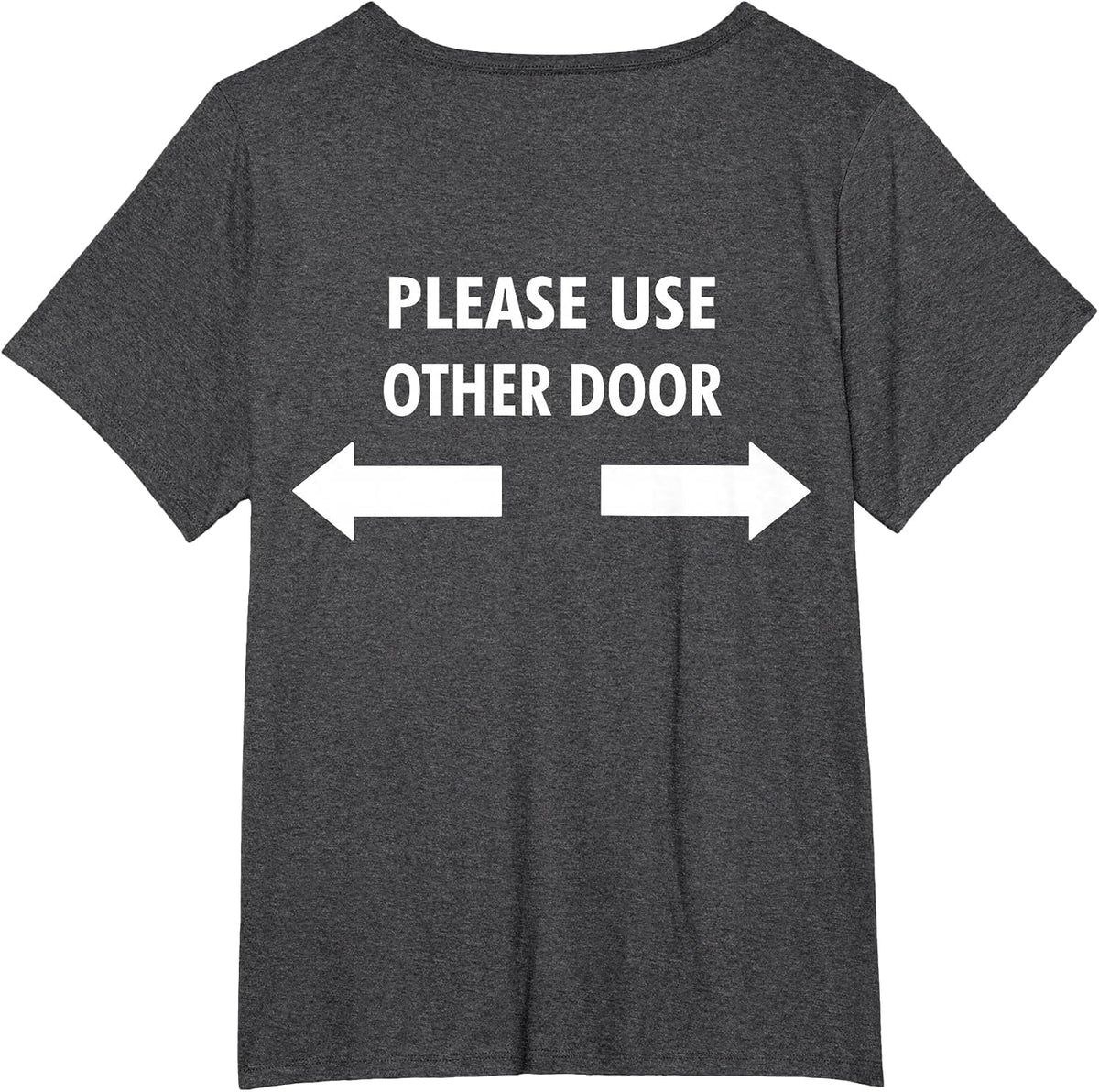 Please Use Other Door Maintenance Tee Funny Worker Sign T-Shirt - Dark Heather Grey