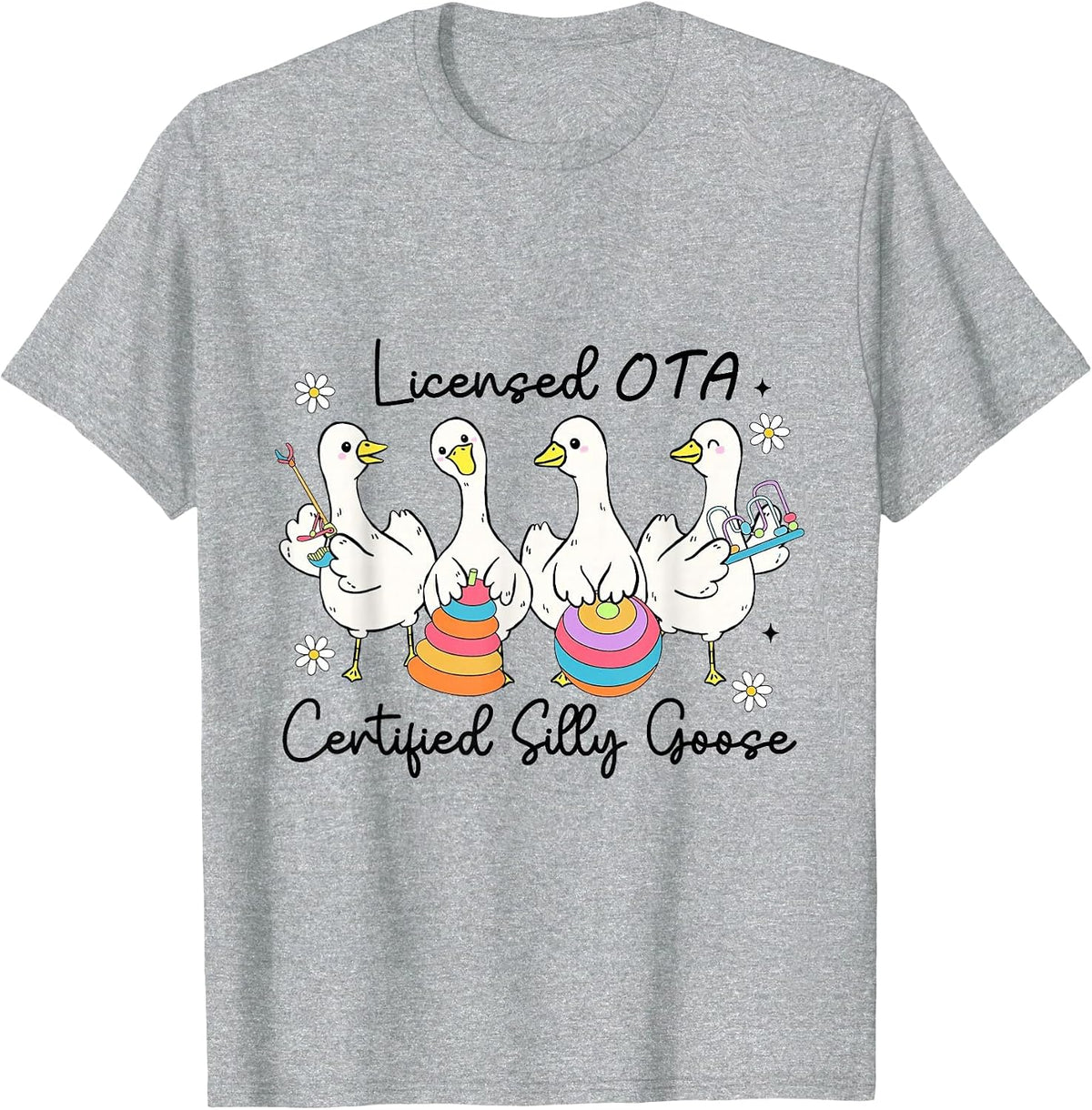 Licensed OTA Certified Silly Goose Occupational Therapy Tee T-Shirt for Therapists - Heather Grey