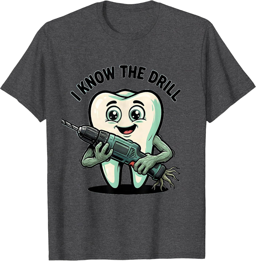 Men's I Know The Drill Funny Dental Hygienist Humor T-Shirt - Dark Heather Grey