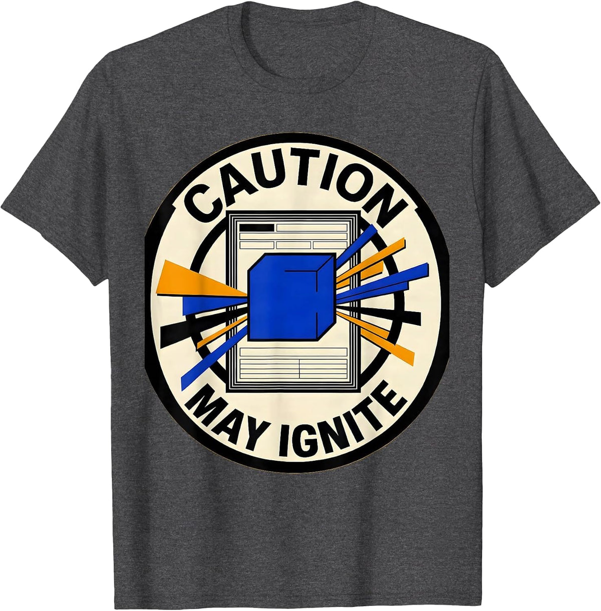 Caution: May Ignite Funny Science Humor Chemistry Teacher T-Shirt - Dark Heather Grey