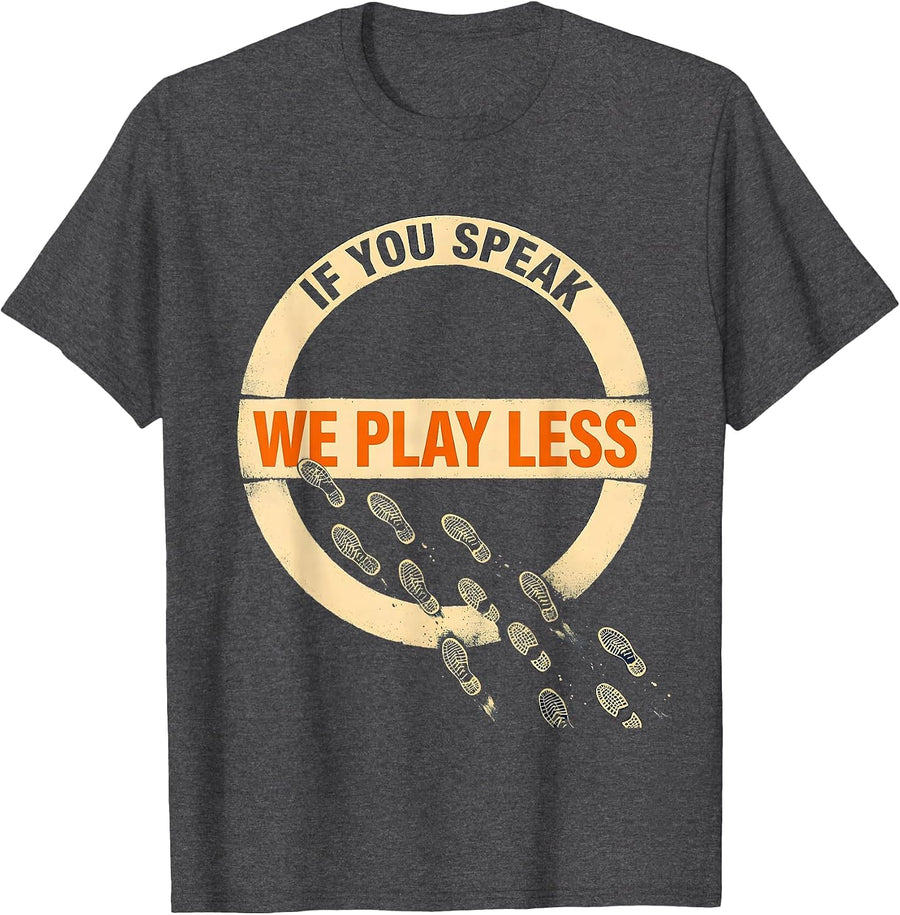 Men's If You Speak, We Play Less Funny PE Teacher Back To School T-Shirt - Dark Heather Grey