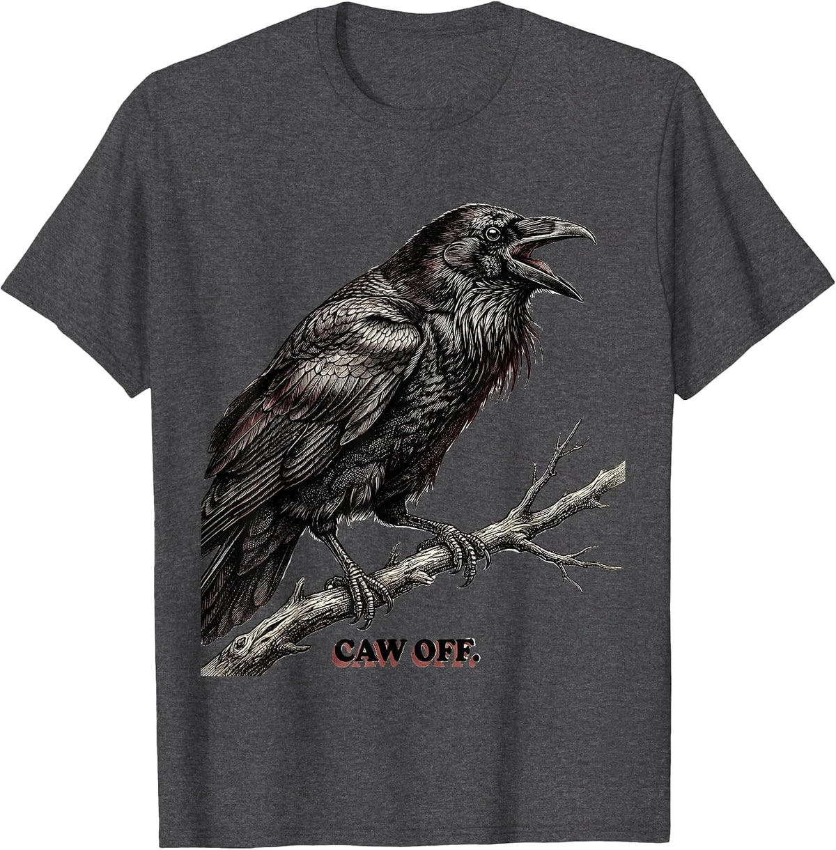 CAW OFF Crosshatch Etching Crow Meme Humor Bird Lover Gift T-Shirt - Dark Heather Grey