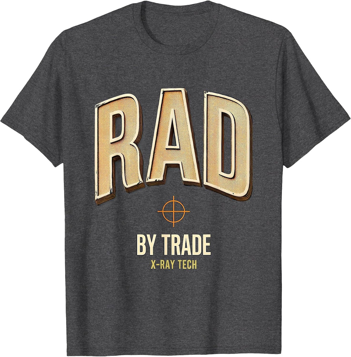 Rad By Trade X-Ray Tech Radiology Technologist Profession T-Shirt - Dark Heather Grey