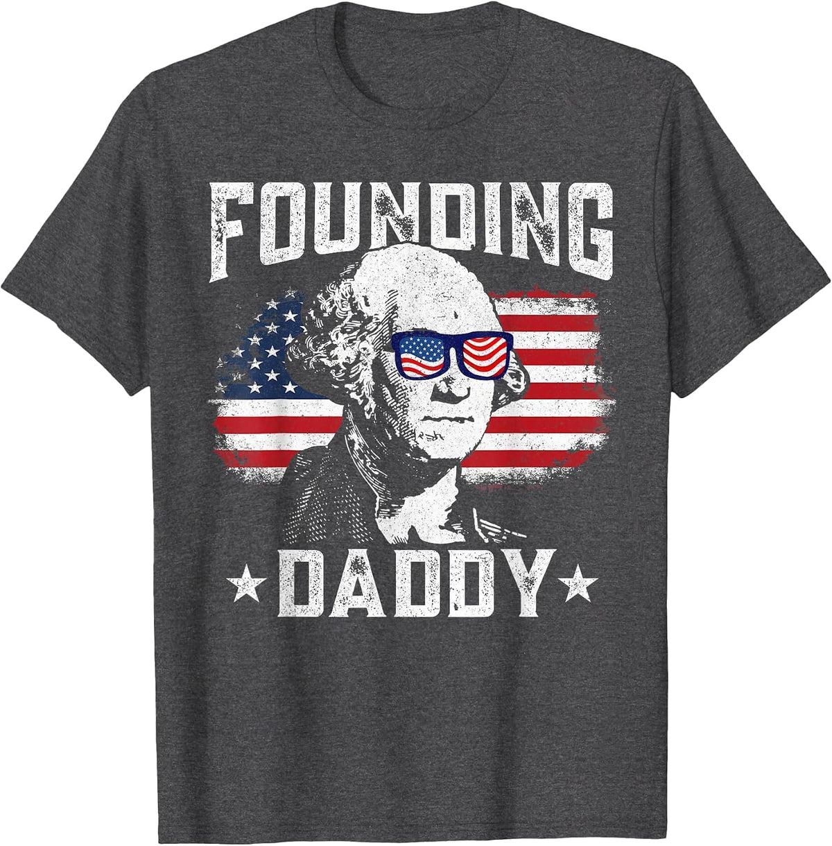 Mens 4th of July Shirt Founding Daddy George Washington 1776 T-Shirt - Dark Heather Grey