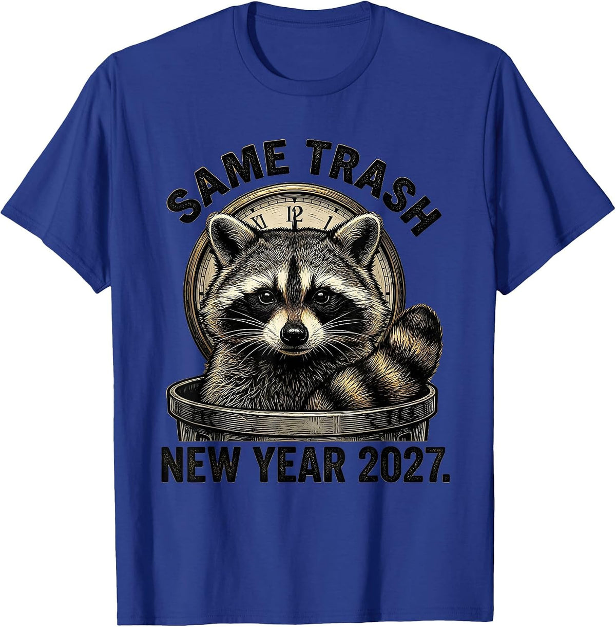 Men's Same Trash, New Year 2027 Funny Raccoon Animal Humor T-Shirt - Royal Blue
