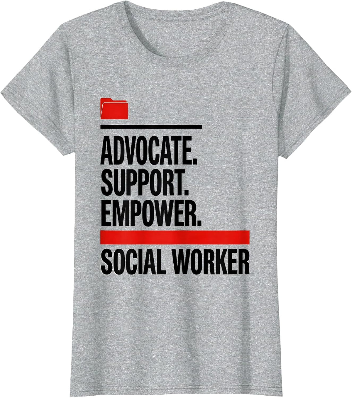 SOCIAL WORKER ADVOCATE. SUPPORT. EMPOWER Professional T-Shirt - Heather Grey