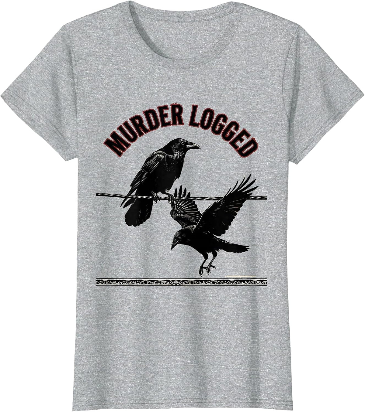 Women's Murder Logged Dark Humor Crow Lover Birding Enthusiast T-Shirt - Heather Grey
