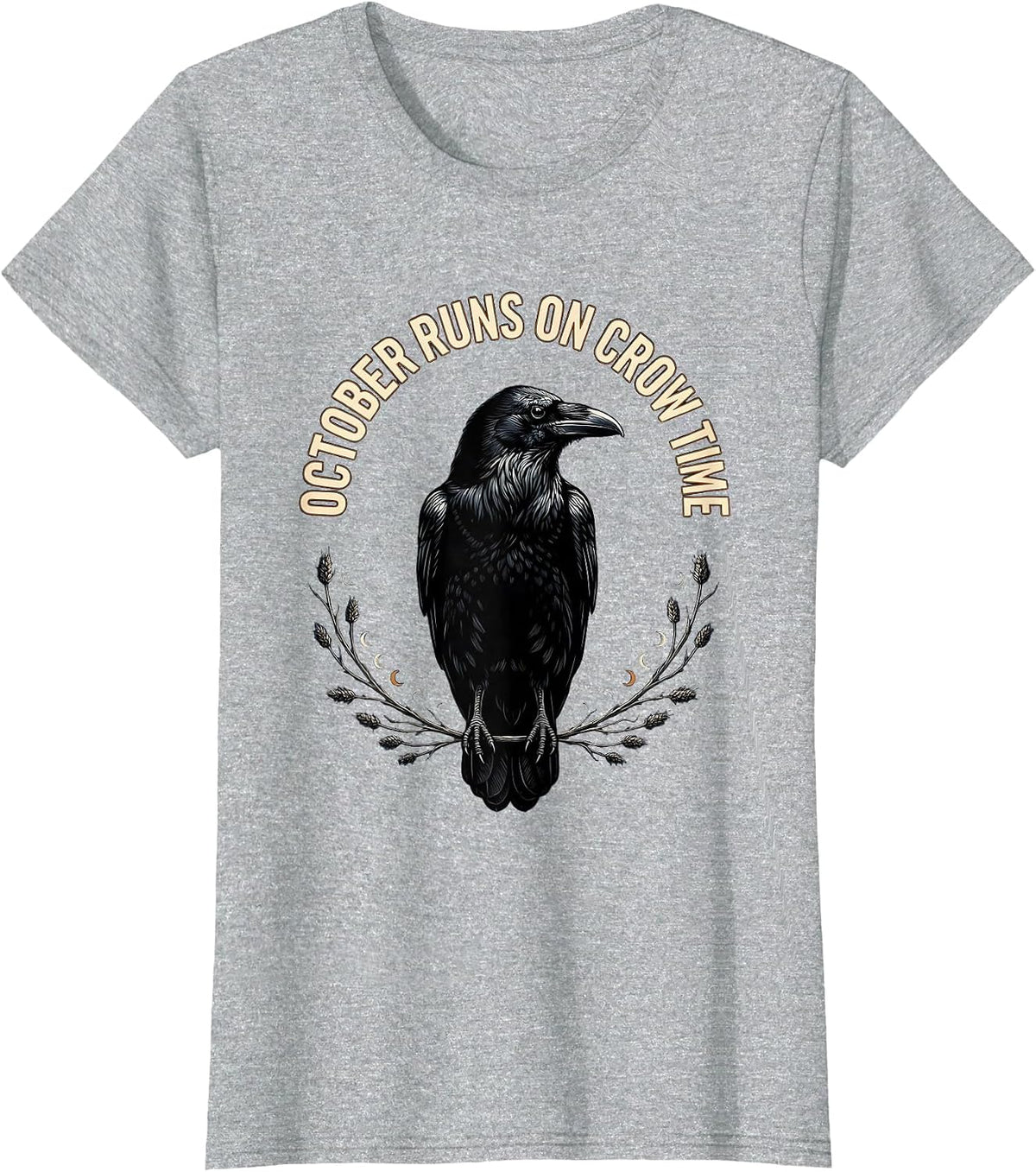 Women's October Runs On Crow Time Gothic Nature Bird Lover Art T-Shirt - Heather Grey