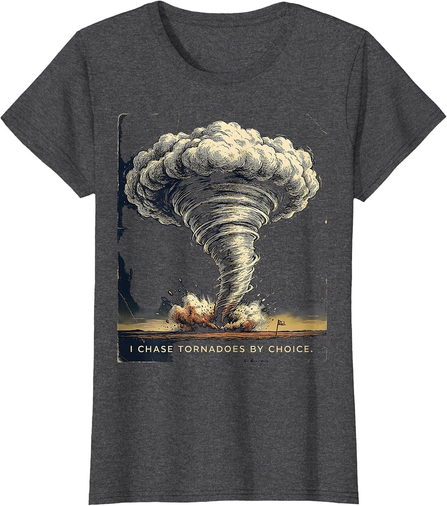 Women's I Chase Tornadoes By Choice Vintage Storm Chaser Meteorology T-Shirt - Dark Heather Grey