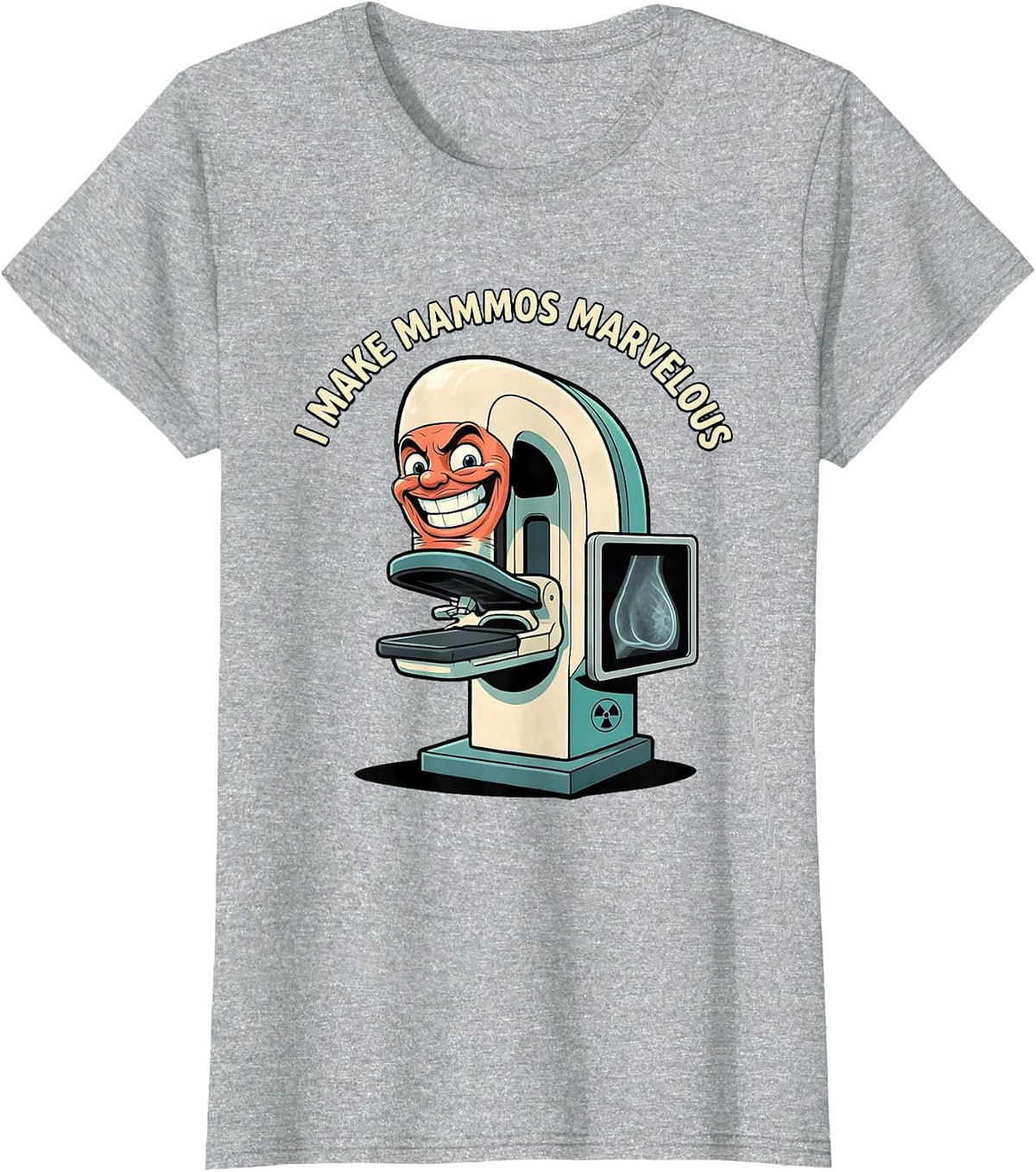 Women's I Make Mammos Marvelous Funny Radiology Tech Rad Tech Gift T-Shirt - Heather Grey