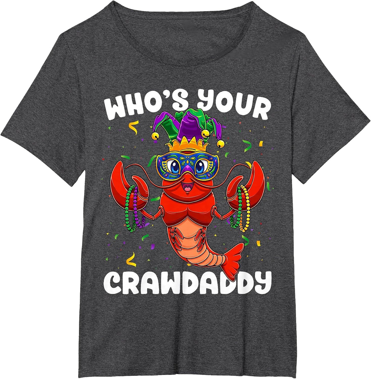 Whos Your Crawdaddy Crawfish Jester Beads Funny Mardi Gras T-Shirt - Dark Heather Grey