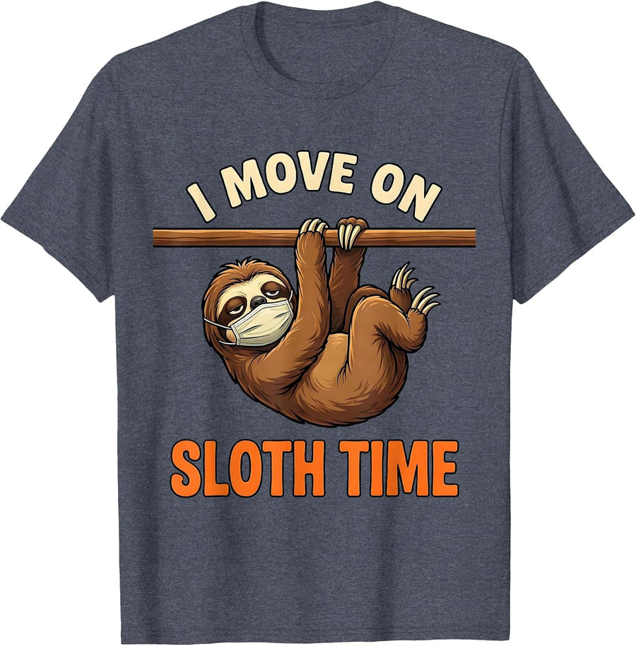 I Move On Sloth Time Funny Sloth Lover Humor T-Shirt - Heather Blue