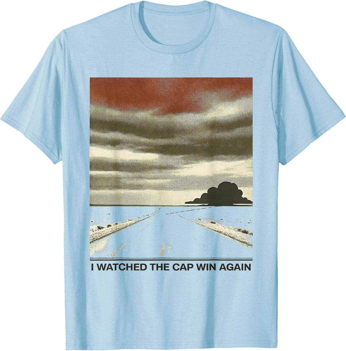 Men's I Watched The Cap Win Again Vintage Storm Chaser Tornado T-Shirt - Baby Blue