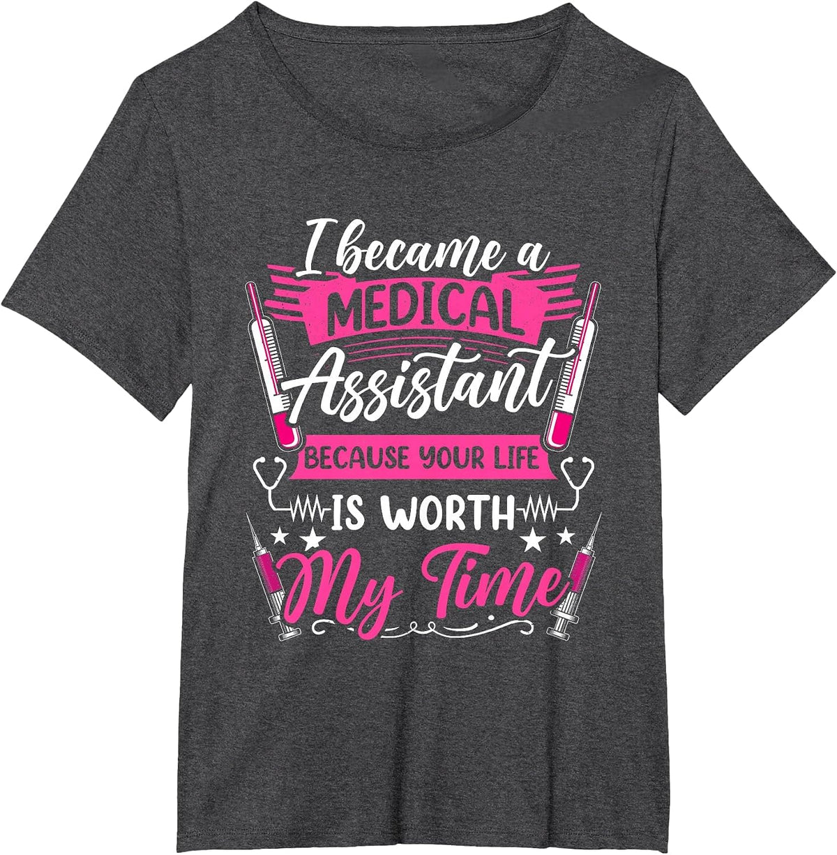 Medical Assistant Accessories Nursing Quote T-Shirt - Dark Heather Grey