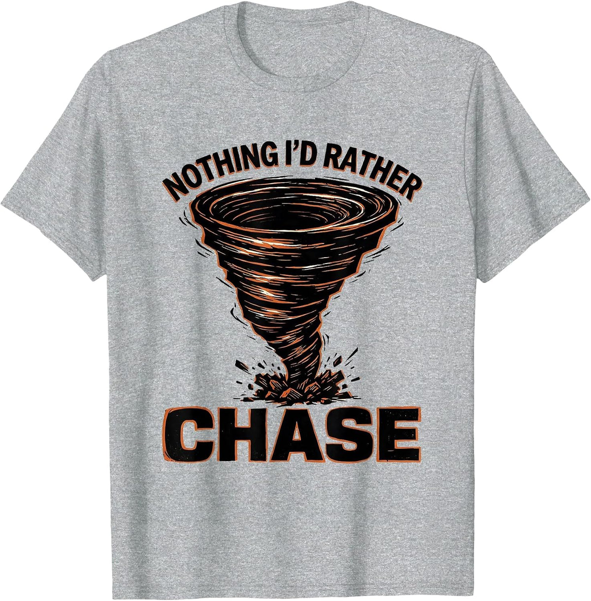 Men's Nothing I'd Rather Chase Linocut Storm Chaser Tornado Humor T-Shirt - Heather Grey