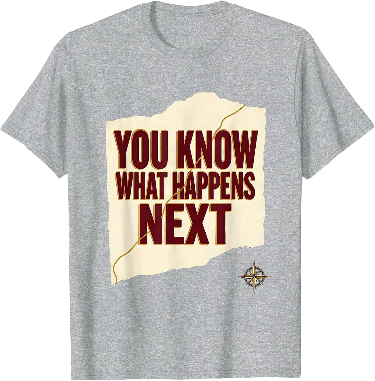 Men's You Know What Happens Next Funny History Teacher Classroom T-Shirt - Heather Grey
