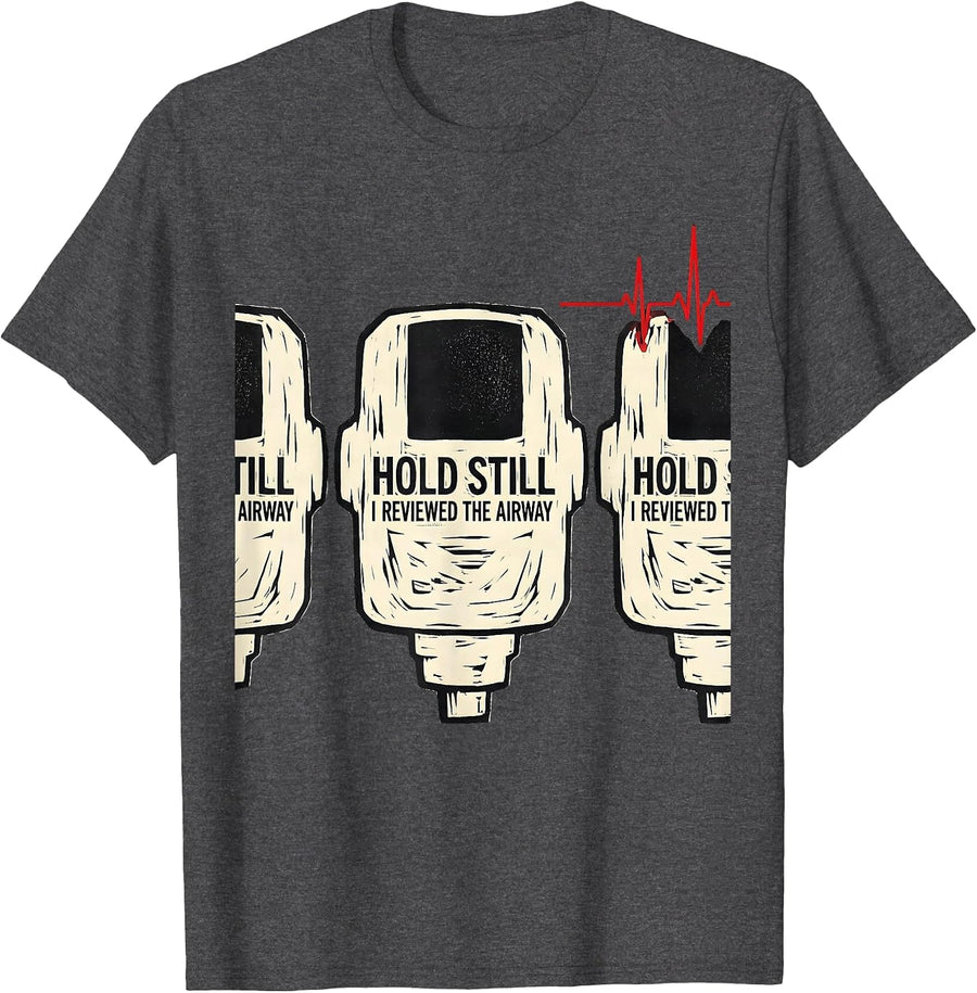Men's Hold Still, I Reviewed The Airway Funny EMT Paramedic EMS T-Shirt - Dark Heather Grey