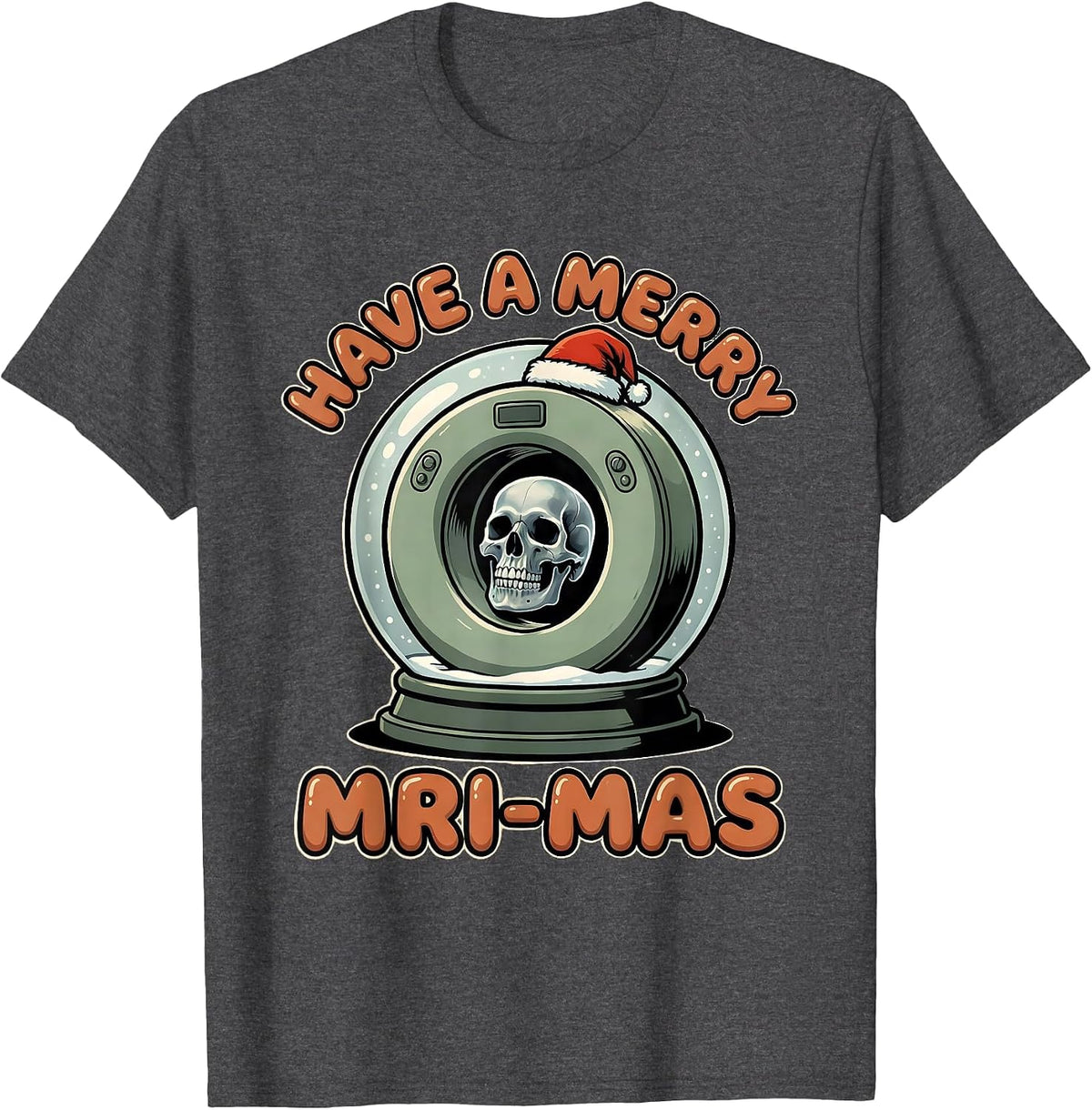 Have A Merry MRI-mas Cartoon Radiology Tech Christmas T-Shirt - Dark Heather Grey