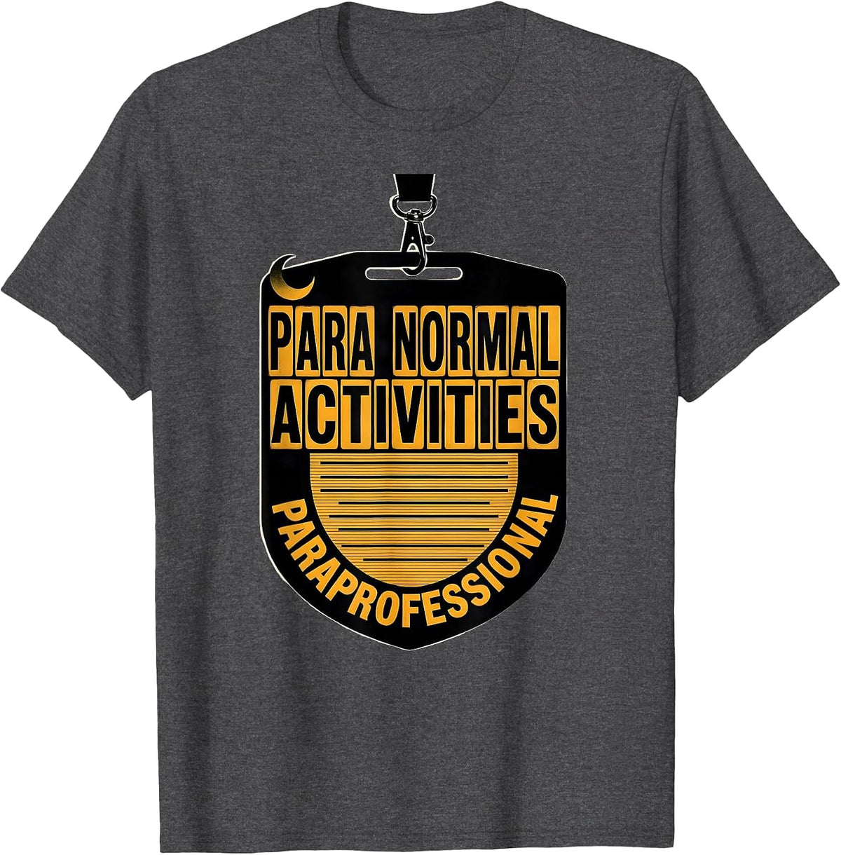 Para Normal Activities Paraprofessional Teacher T-Shirt - Dark Heather Grey