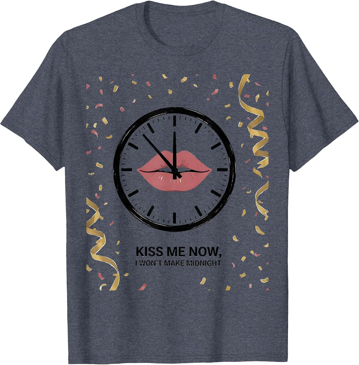 Kiss Me Now, I Won't Make Midnight Funny Senior Deadpan T-Shirt - Heather Blue