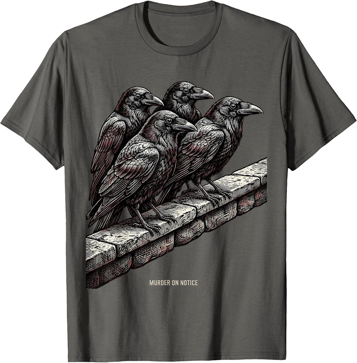Murder On Notice Dark Humor Crow Raven Bird Lover Gothic T-Shirt - Asphalt Grey