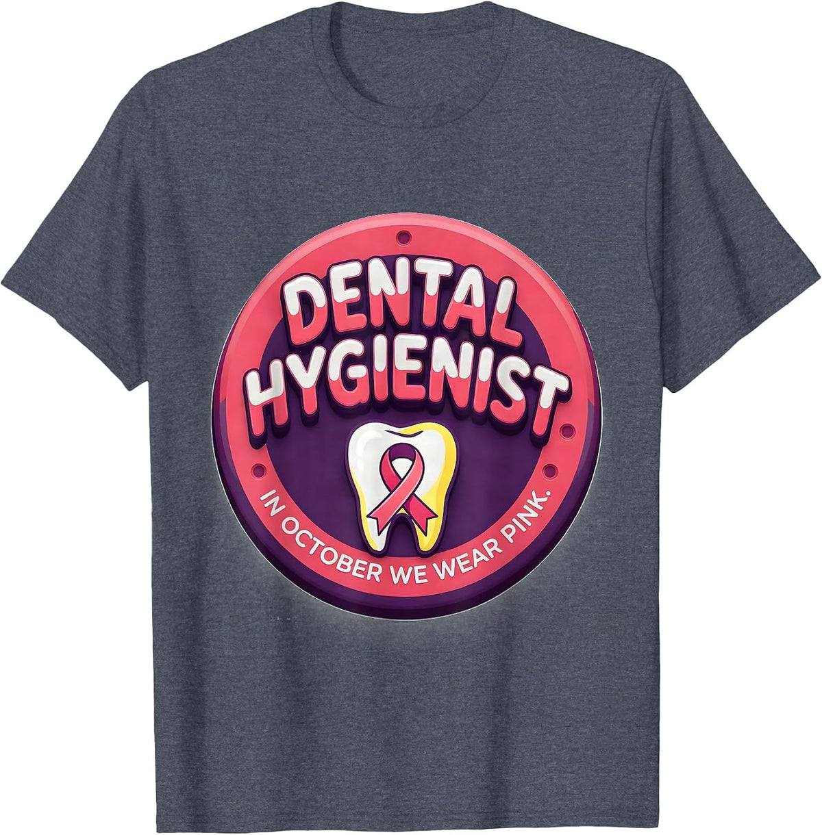 Dental Hygienist In October We Wear Pink Awareness T-Shirt - Heather Blue