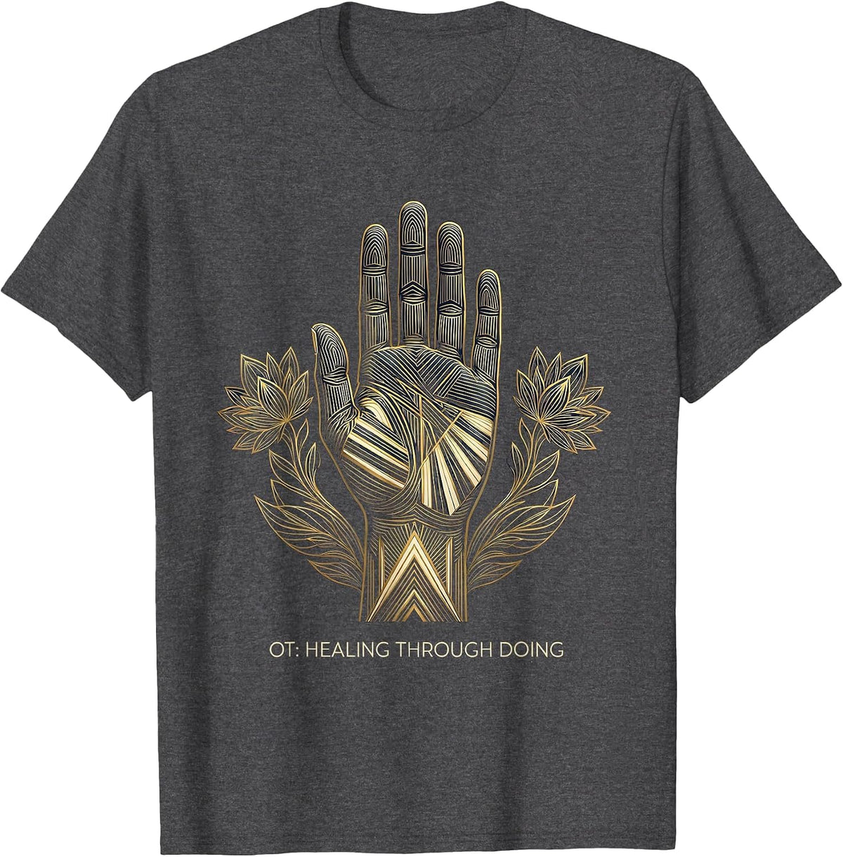 Men's OT Healing Through Doing Occupational Therapy T-Shirt - Dark Heather Grey