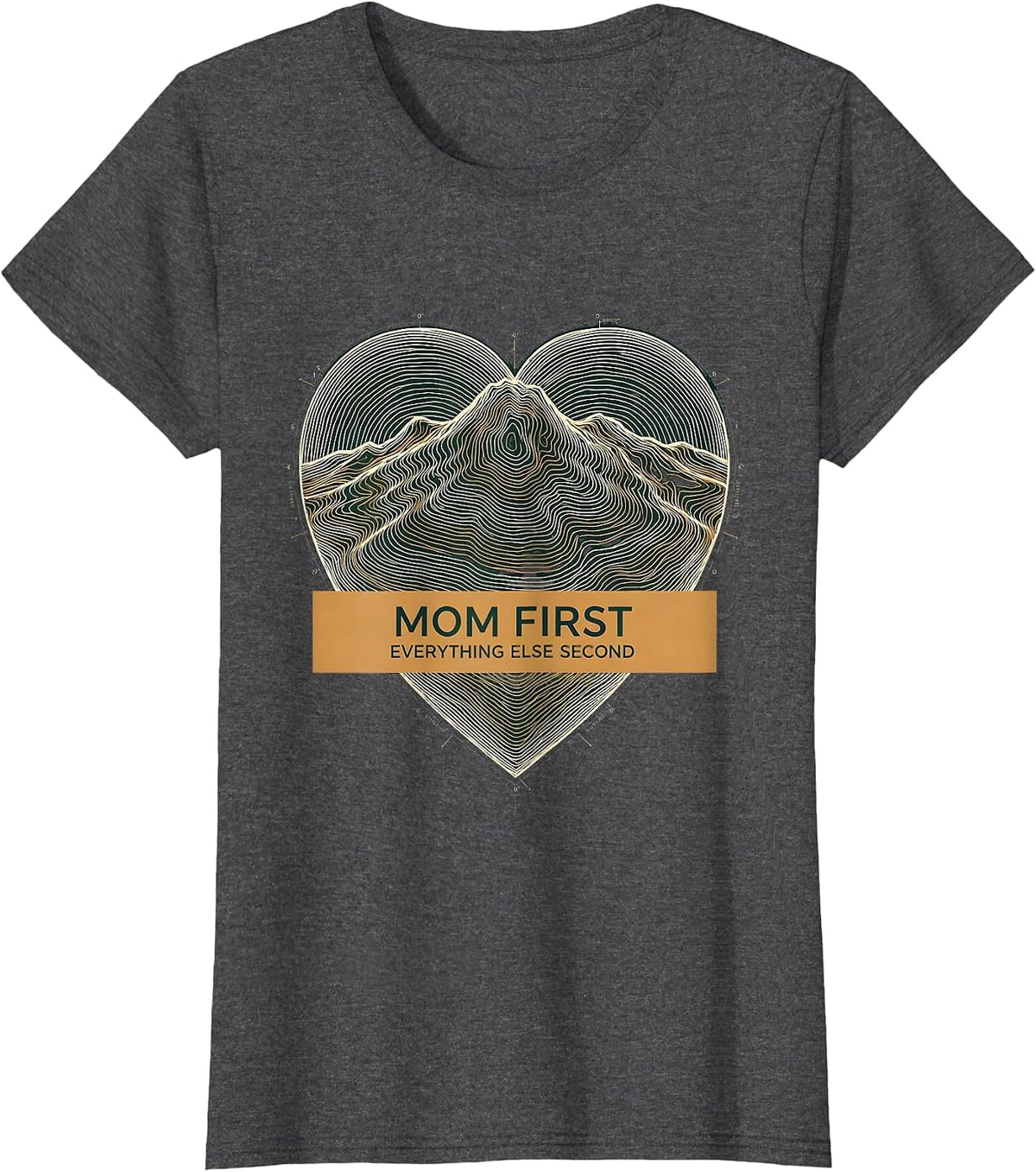Women's Mom First Everything Else Second Design T-Shirt - Dark Heather Grey