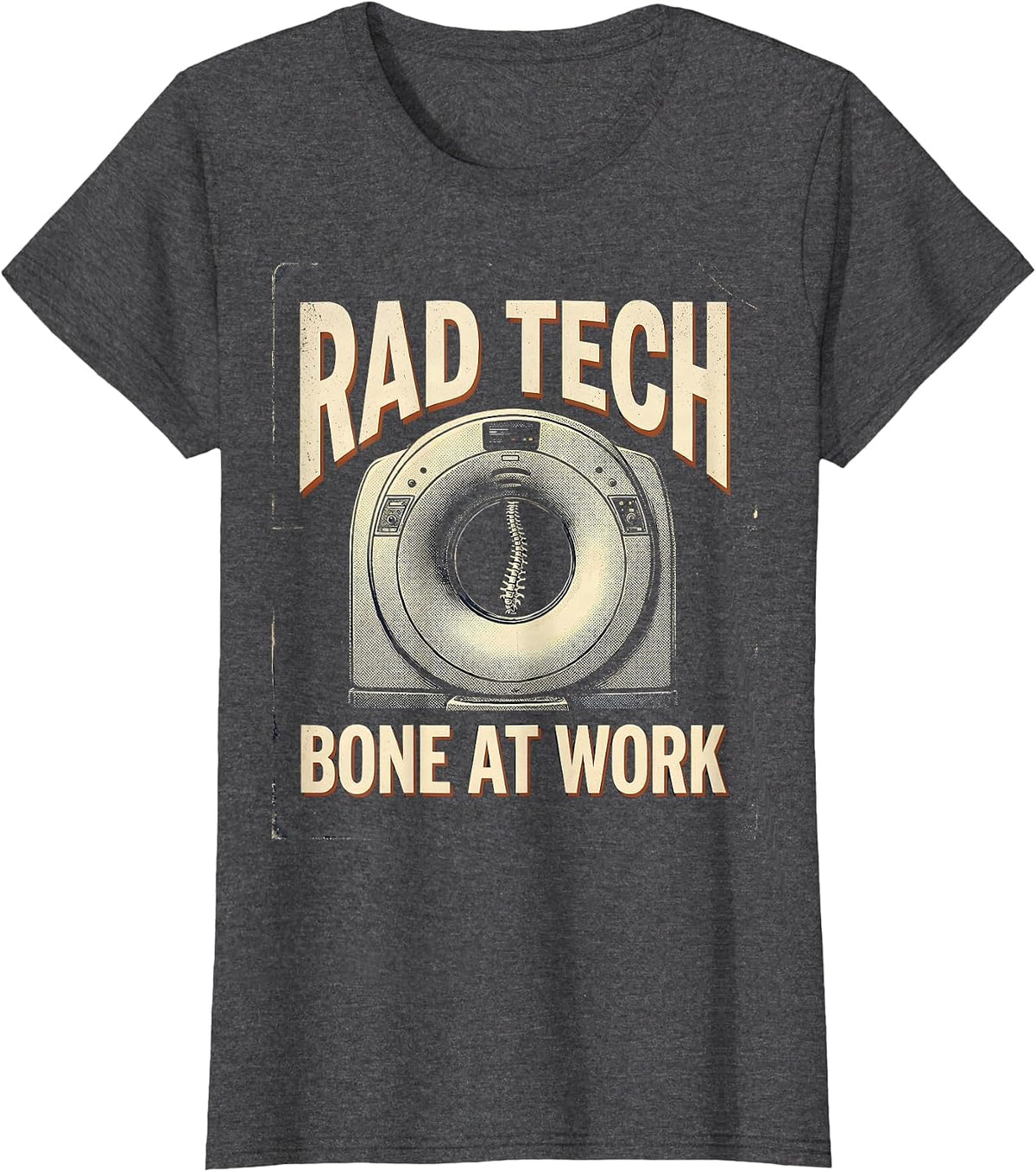 Women's RAD TECH, BONE AT WORK Vintage Radiology Tech Humor Gift T-Shirt - Dark Heather Grey